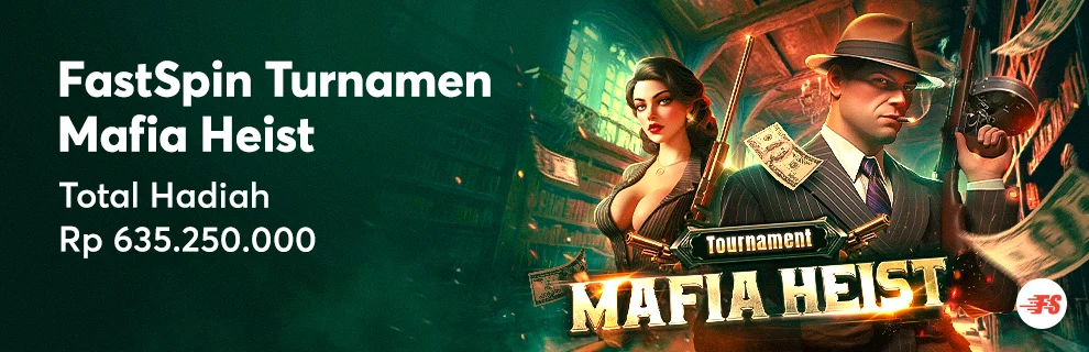 Turnamen Mafia Heist FastSpin