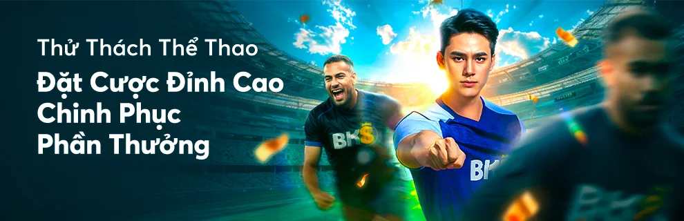 Thử Thách Thể Thao – Đặt Cược Đỉnh Cao, Chinh Phục Phần Thưởng!