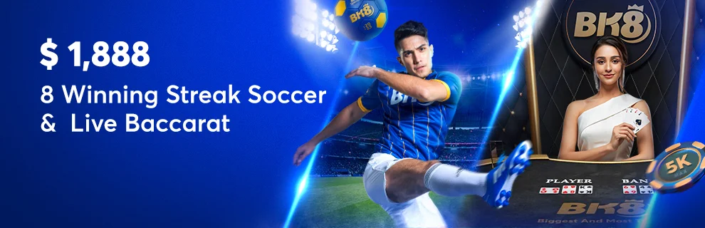 Soccer & Live Baccarat Prosperous 8 Lucky Streak